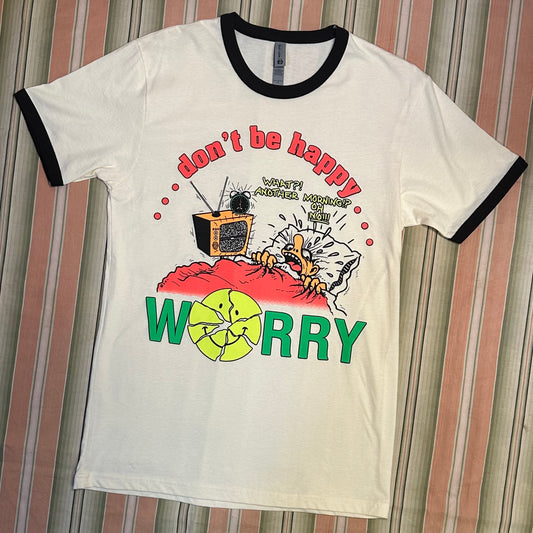 Don’t Be Happy Worry T-shirt